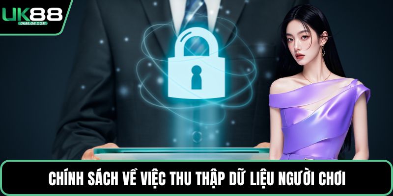 Chính sách về việc thu thập dữ liệu người chơi