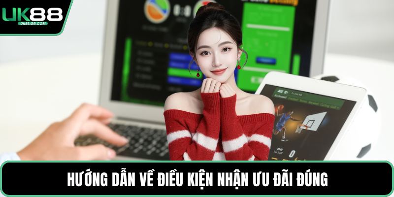 Hướng dẫn về điều kiện nhận ưu đãi đúng