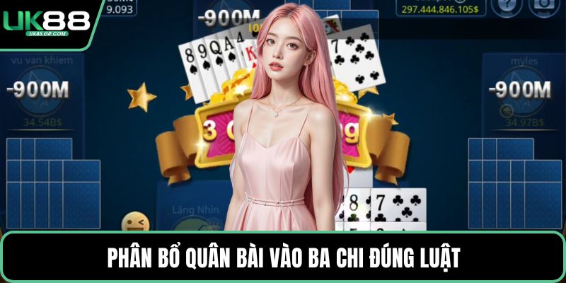 Phân bổ quân bài vào ba chi đúng luật