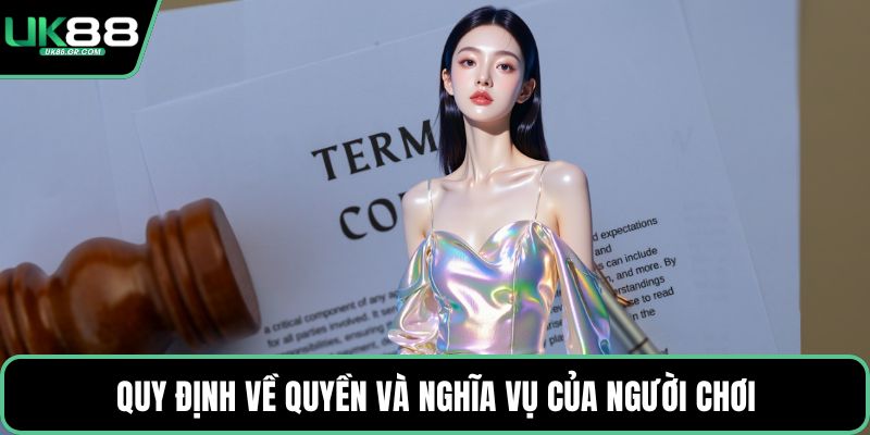 Quy định về quyền và nghĩa vụ của người chơi