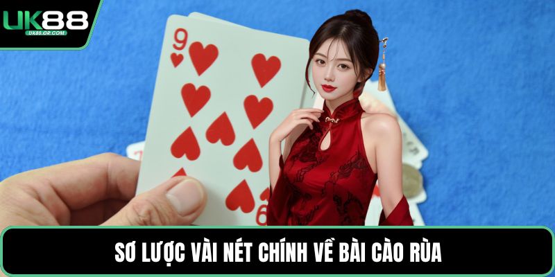 Sơ lược vài nét chính về bài cào rùa