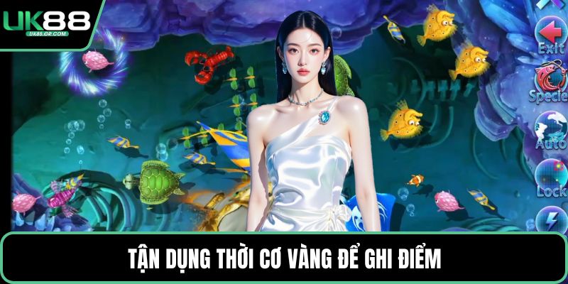 Tận dụng thời cơ vàng để ghi điểm