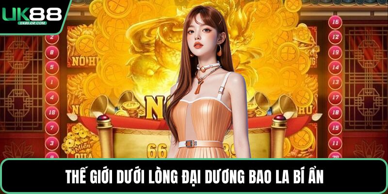 Thế giới dưới lòng đại dương bao la bí ẩn