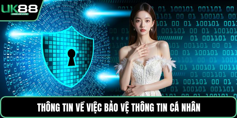 Thông tin về việc bảo vệ thông tin cá nhân