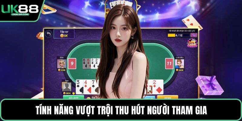 Tính năng vượt trội thu hút người tham gia