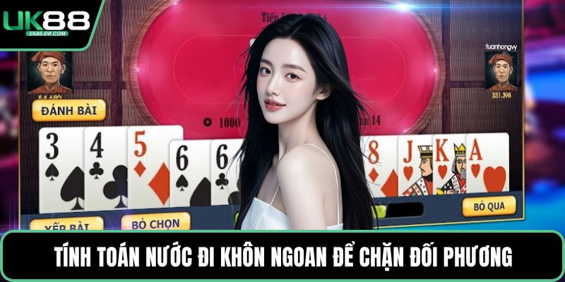 Tính toán nước đi khôn ngoan để chặn đối phương