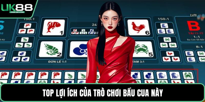 Top lợi ích của trò chơi bầu cua này