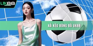 Xả kèo bóng đá UK88